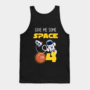 Kids 4th Birthday Shirt Boy 4 Years Old Give Me Some Space Gift Tank Top